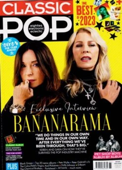 Classic Pop Magazine #85: Jan/Feb 2024 EXCLUSIVE INTERVIEW BANANARAMA