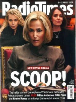 RADIO TIMES Mag 6-April-2024 GILLIAN ANDERSON Keeley Hawes Billie Piper
