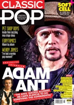 Classic Pop Magazine #55 (August 2019) ADAM ANT Pet Shop Boys THE SPICE GIRLS
