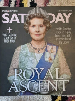 SATURDAY Magazine 5 November 2022 IMELDA STAUNTON The Crown Dominic West