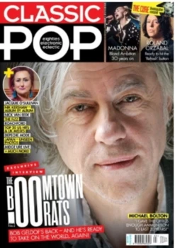 CLASSIC POP #63: APRIL 2020 BOB GELDOF Madonna: Blond Ambition 30 Years On