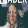 The Fader Magazine Spring 2019 - BILLIE EILISH COVER STORY