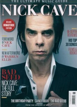 UK UNCUT Magazine JUNE 2018: NICK CAVE - The Ultimate Music Guide