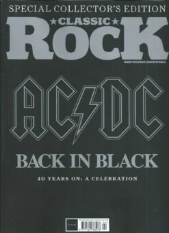 Classic Rock Magazine APRIL 2020: AC/DC Back In Black 40 Years On: A Celebration