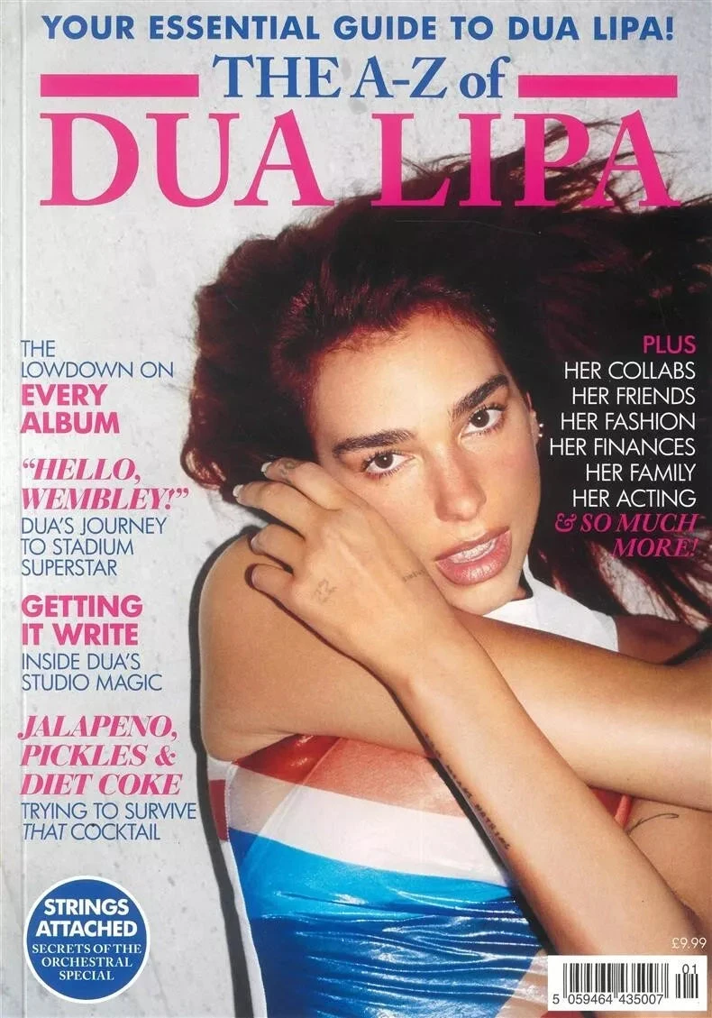 THE A-Z OF DUA LIPA - YOUR ESSENTIAL GUIDE TO DUA LIPA COLLECTOR'S MAGAZINE 3 THE A-Z OF DUA LIPA - YOUR ESSENTIAL GUIDE TO DUA LIPA COLLECTOR'S MAGAZINE