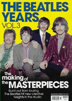 THE BEATLES YEARS Magazine Volume 3 - Collectors Edition 132 Pages NEW